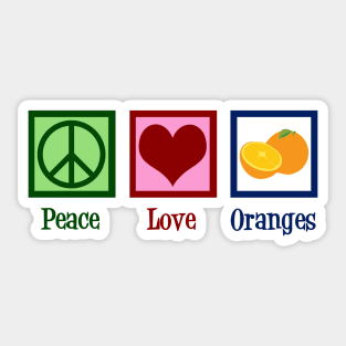 Peace Love Oranges Sticker